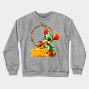 Cheese me Crewneck Sweatshirt